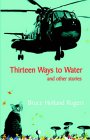 Discover More About 'Thirteen Ways To Water And Other Stories'
