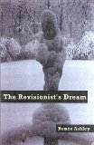 Discover More About 'The Revisionist's Dream'
