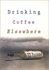 Discover More About 'Drinking Coffee Elsewhere'