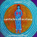 Discover More About 'Canticles of Ecstasy'